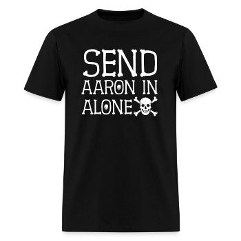 Send aaron in alone - Men's T-Shirt - black - Front - Jose (178cm)