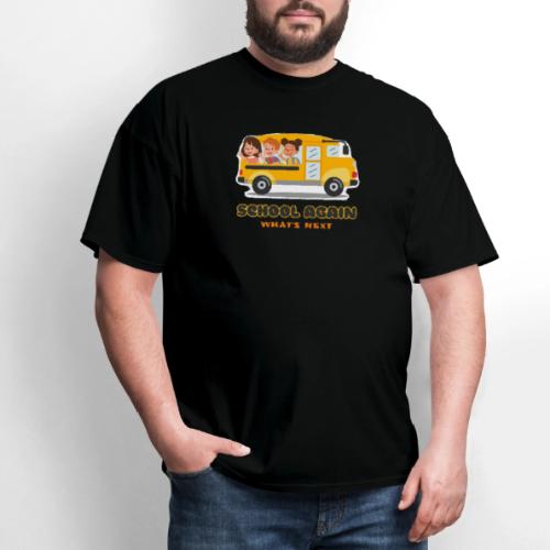 first day of school outfit- school again - Men's T-Shirt