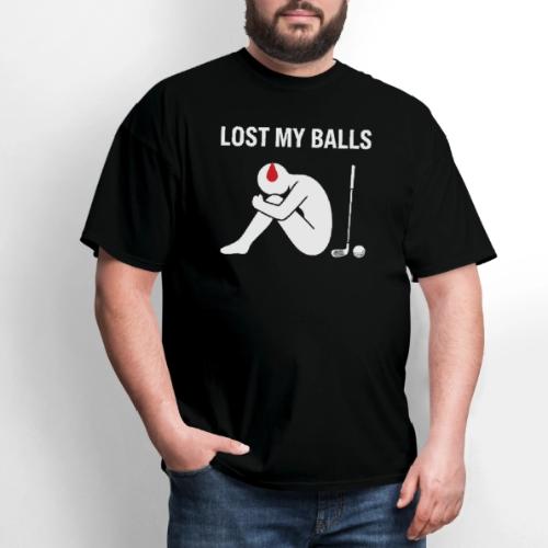 Lost My Balls Rude Humor Golfer Quote - Men's T-Shirt