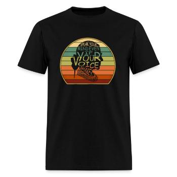 Speak Your Mind Even If Your Voice Shakes - Men's T-Shirt - black - Front - Jose (178cm)