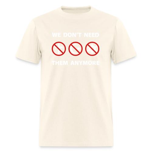 We Don't Need Religion Anymore - Men's T-Shirt
