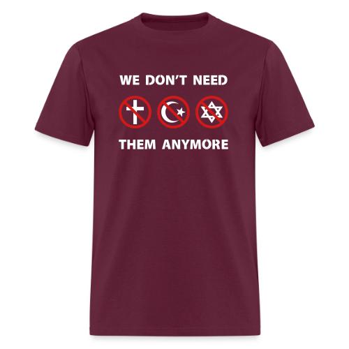 We Don't Need Religion Anymore - Men's T-Shirt