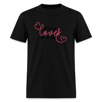all of me loves all of youvalentineampamp39s day g - Men's T-Shirt - black - Front - Jose (178cm)