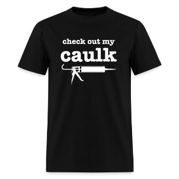 Funny Handyman Painter Decorator Check Out My Caul - Men's T-Shirt - black - Front - Jose (178cm)