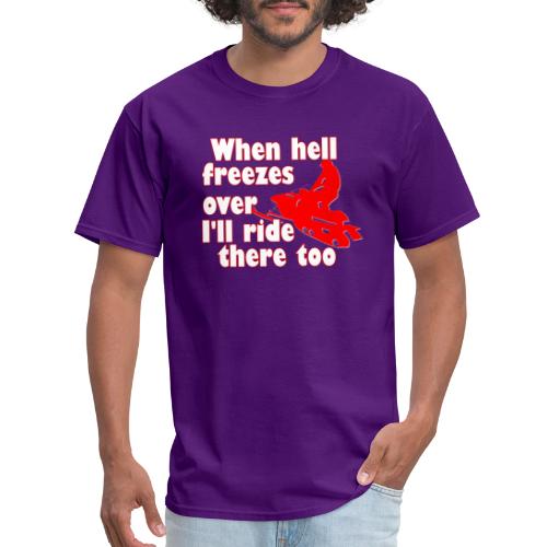 When Hell Freezes Over - Men's T-Shirt