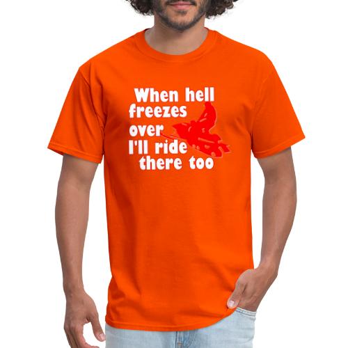 When Hell Freezes Over - Men's T-Shirt