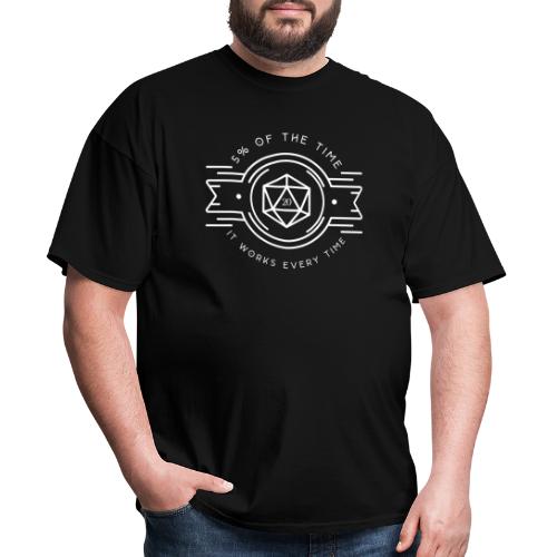 D20 Five Percent of the Time It Works Every Time - Men's T-Shirt