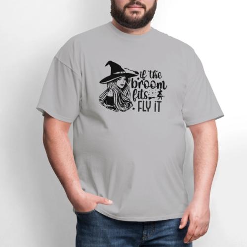 If The Broom Fits! - Men's T-Shirt