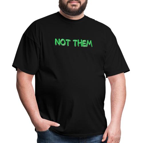 Not Them Green - Men's T-Shirt