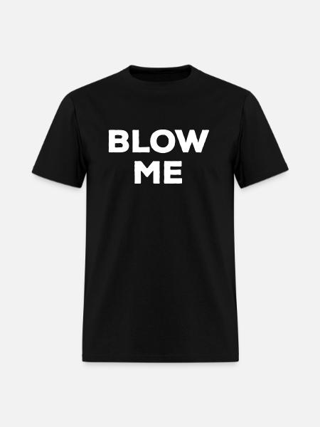 Blow Me - Men's T-Shirt - black