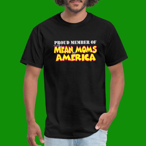Mean Moms of America - Men's T-Shirt