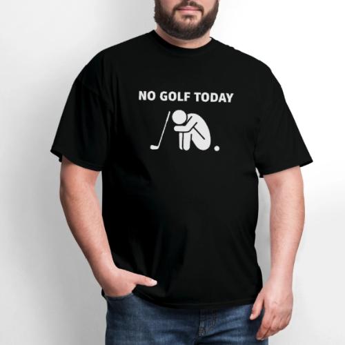 No Golf Today - Sad Golfer Gift Tee for Men - Men's T-Shirt