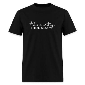 Thirsty Thursday - Men's T-Shirt - black - Front - Jose (178cm)