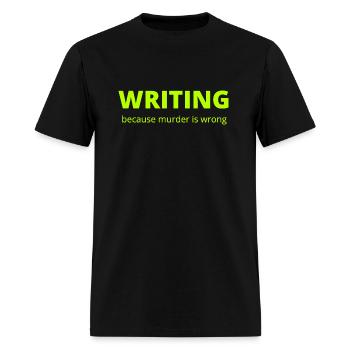 Writing. Because murder is wrong. - Men's T-Shirt - black - Front - Jose (178cm)