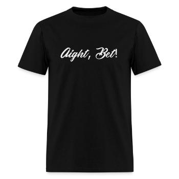Aight, Bet! Merch - Men's T-Shirt - black - Front - Jose (178cm)
