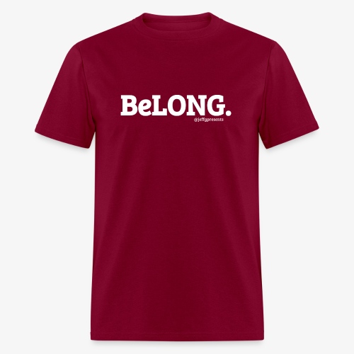 BeLONG. @jeffgpresents - Men's T-Shirt