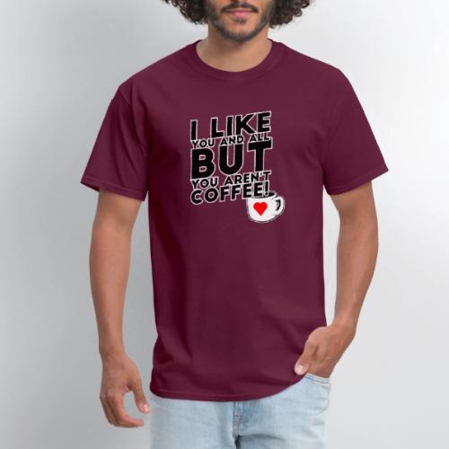 I like you, but... - Men's T-Shirt