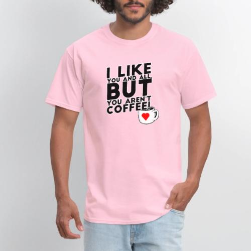 I like you, but... - Men's T-Shirt