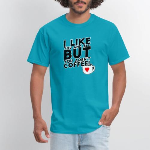 I like you, but... - Men's T-Shirt