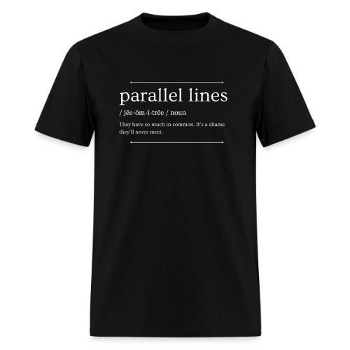 Parallel Lines Never Meet - Men's T-Shirt