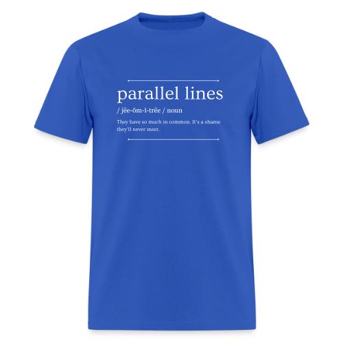 Parallel Lines Never Meet - Men's T-Shirt