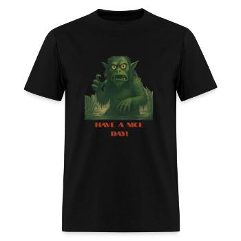 Have a Nice Day – Funny Monster Swamp Art - Men's T-Shirt - black - Front - Jose (178cm)