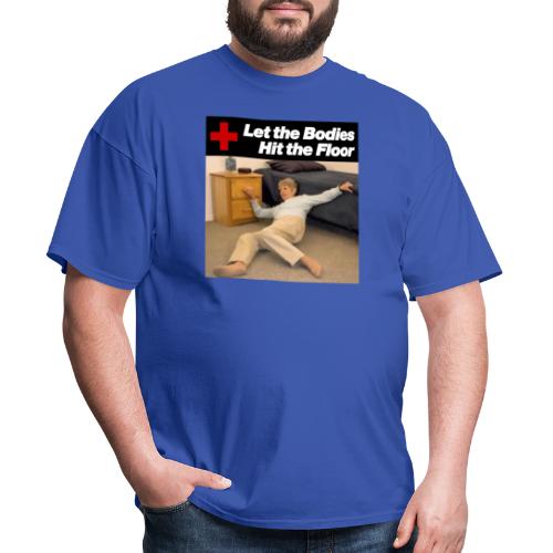 let the bodies hit the floor 2 - Men's T-Shirt