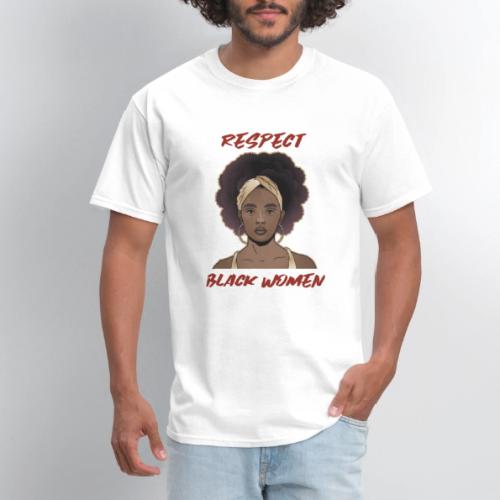Respect Black Women - Men's T-Shirt