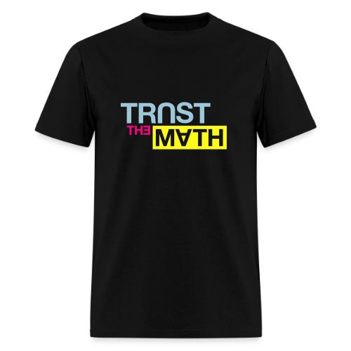 Trust the Math - Men's T-Shirt