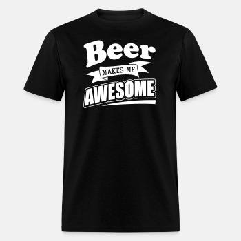 Beer makes me awesome - T-shirt for men