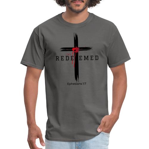 Redeemed by the blood of Jesus - Ephesians 1:7 - Men's T-Shirt