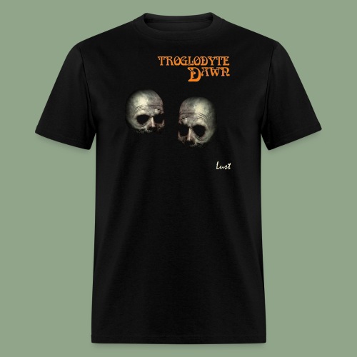 Troglodyte Dawn - Lust (shirt) - Men's T-Shirt