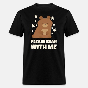 Please bear with me - T-shirt for men