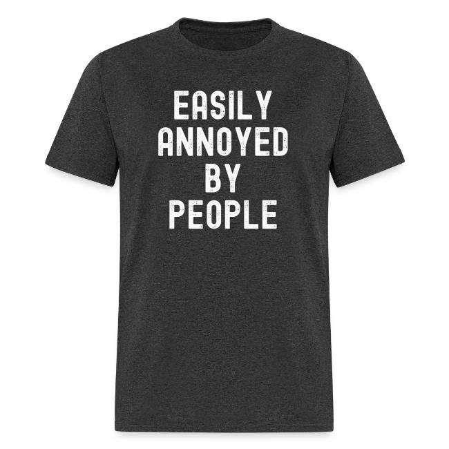 EASILY ANNOYED BY PEOPLE