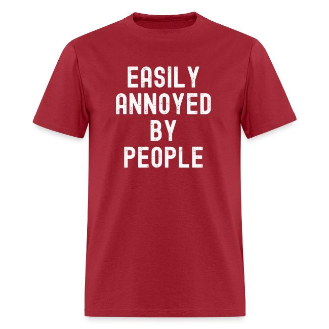 EASILY ANNOYED BY PEOPLE