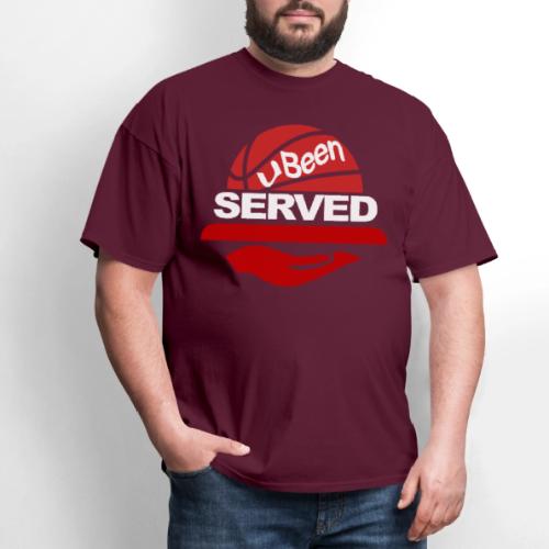 YOU BEEN SERVED - Men's T-Shirt