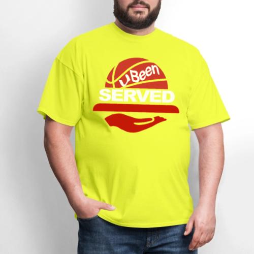YOU BEEN SERVED - Men's T-Shirt