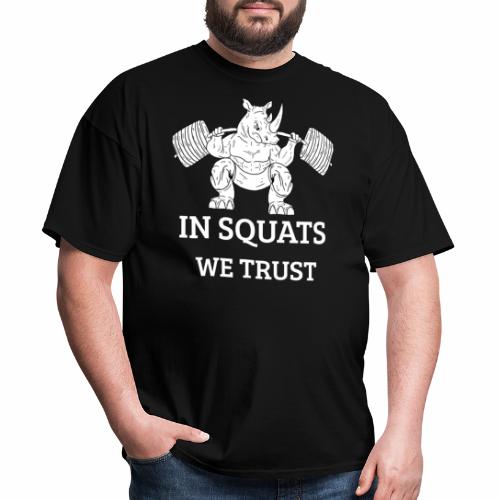 Powerlifting Squats We Trust Strength Sports Gym - Men's T-Shirt
