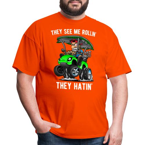 They See Me Rollin' They Hatin' Golf Cart Cartoon - Men's T-Shirt