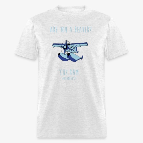 Are you a Beaver? - Men's T-Shirt