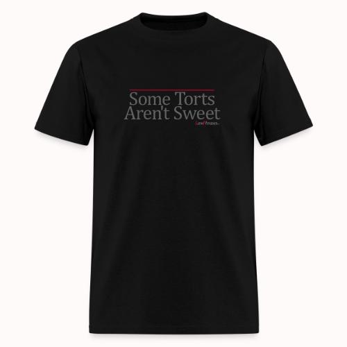 Some Torts Aren't Sweet - Men's T-Shirt