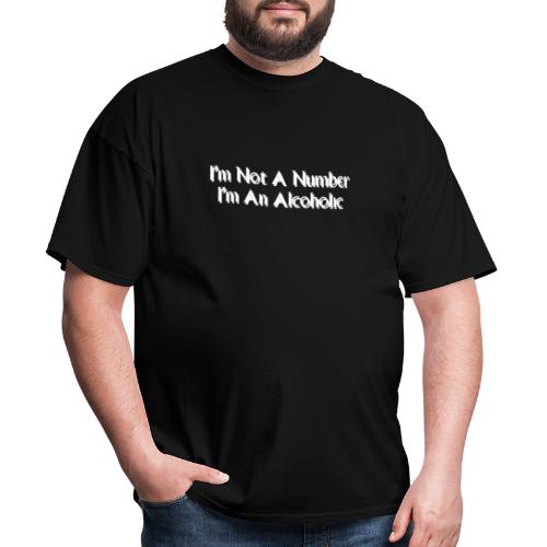 I'm Not A Number I'm An Alcoholic - Men's T-Shirt