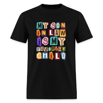 My Son In Law Is My Favorite Child Funny Family - Men's T-Shirt - black - Front - Jose (178cm)