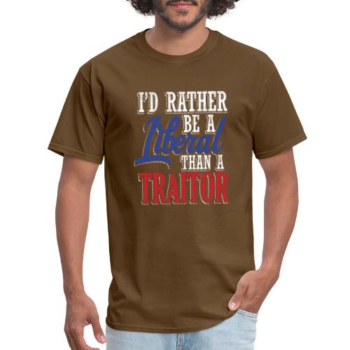 Rather Liberal Than Traitor - Men's T-Shirt