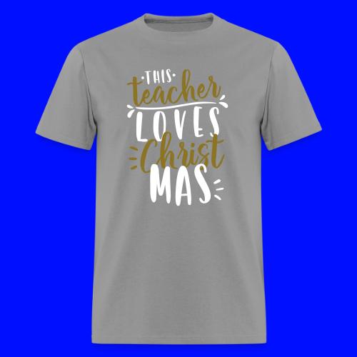 This Teacher Loves Christmas Teacher T-Shirts - Men's T-Shirt