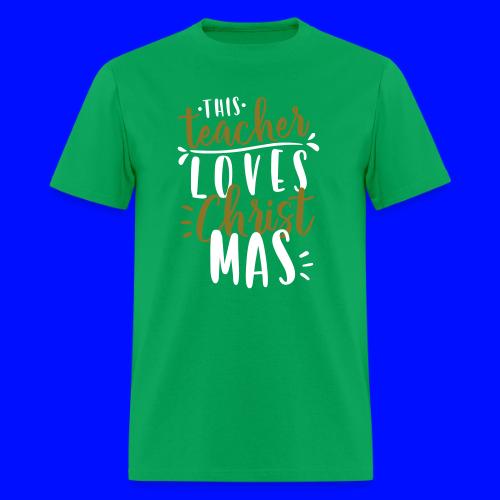 This Teacher Loves Christmas Teacher T-Shirts - Men's T-Shirt