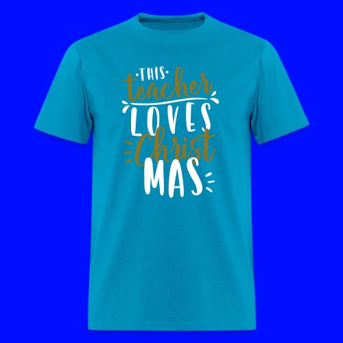 This Teacher Loves Christmas Teacher T-Shirts - Men's T-Shirt