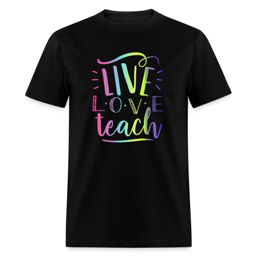 Live Love Teach Tie Dye Teacher T-Shirts - Men's T-Shirt