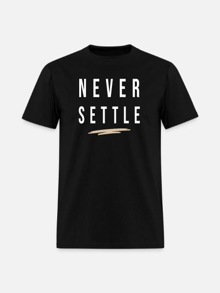 Never Settle - Men's T-Shirt - black
