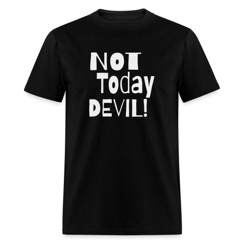 not today devil - Men's T-Shirt